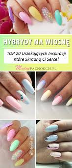 Hybrydy Na Wiosne Top 20 Urzekajacych Inspiracji Ktore Skradna