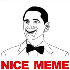 Nice Meme Know Your Meme