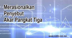 Check spelling or type a new query. Cara Merasionalkan Penyebut Bentuk Akar Pangkat Tiga Dilengkapi Soal Penerapan M4th Lab