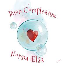 Buon Compleanno Nonna Elsa Buon Compleanno Nonna Buon Compleanno Buongiorno
