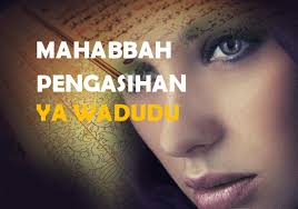 Khasiat zikir ya allah 500 kali ya haiyyu ya qayyum 1000 kali. Pdf Ilmu Mahabbah Pengasihan Ya Wadudu Metafisika Asia Academia Edu