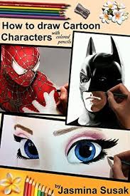 We did not find results for: How To Draw Cartoon Characters With Colored Pencils In Realistic Style Step By Step Drawing Tutorials How To Draw Superheros And Movie Characters Learn To Draw Batman Spider Man 3 Superman By Jasmina Susak