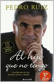 Al Hijo Que No Tengo Incluira Cd Con Canciones Del Autor Spanish Edition Ruiz Pedro 9788466644372 Amazon Com Books