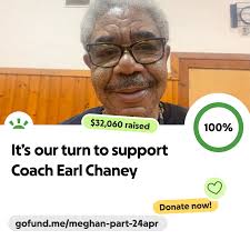 Fundraiser for Earl Chaney by Meghan Walstatter : It's our turn to support  Coach Earl Chaney