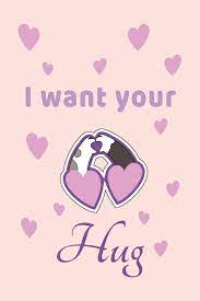 Picking out a thoughtful valentine's day gift for her doesn't have to be stressful. I Want Your Hug Valentines Day Gift For Her Cute Unique Valentine S Day Gift Ideas For Girlfriend Wife Lok Love Quotes 9798610783437 Amazon Com Books