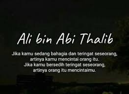 Secara silsilah beliau juga masih keluarga nabi, yakni sepupu nabi muhammad saw. Kata Kata Islam Ali Bin Abi Thalib Facebook