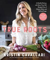 Discounted shoes, clothing, accessories and more at 6pm.com! True Roots A Mindful Kitchen With More Than 100 Recipes Free Of Gluten Dairy And Refined Sugar A Cookbook Cavallari Kristin 9781623369163 Amazon Com Books