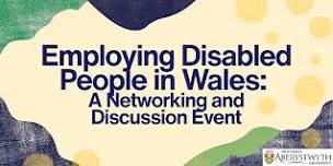 Employing Disabled People in Wales - Swansea