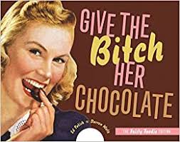 Stand your ground as unfortunately, the glamour modelling industry can attract predators who act under false pretences. Give The Bitch Her Chocolate The Feisty Foodie Edition Amazon De Polish Ed Wotz Darren Fremdsprachige Bucher