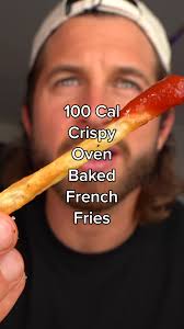 100 Cal Crispy Oven Baked French Fries Recipe