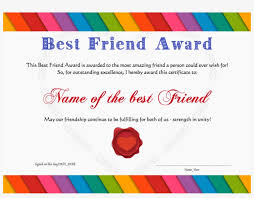 Say happy birthday to a friend or best friend with one of our these happy birthday friend messages range from beautifully crafted birthday wishes for best friends and friends you've known for a long time to short. Best Friend Award Appreciation Certificate For A Best Friend Free Transparent Png Download Pngkey
