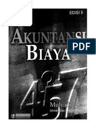 Download buku akuntansi biaya mulyadi. Mulyadi Akuntansi Biaya Edisi 5 Intro Pdf Pdf