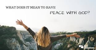 What Does It Mean To Have Peace With God Gotquestions Org To them, as here expressed; have peace with god gotquestions org