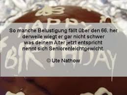 Zitate über das älter werden, das leben und das glück sind zitate & sprüche zum geburtstag. Spruche Zum 66 Geburtstag Geburtstagswunsche Zum 66