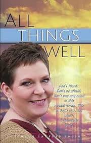 All Things Well: Smith, Deborah Sanford: 9781533193148: Amazon.com: Books