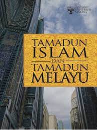 Tamadun melayu tamadun melayu telah lama bertapak di asia tenggara sejak zaman puleolitik. Tamadun Islam Tamadun Melayu Ab Aziz Mohd Zin Et Al University Of Malaya Press 9789831006917 E Sentral Ebook Portal