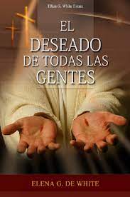 Esta obra es una investigación que explora los principios básicos que debemos tener en mente mientras leemos los. Libro El Deseado De Todas Las Gentes Elena G De White Pdf Epub Y Kindle Recursos De Esperanza Ellen G White Christian Books Books