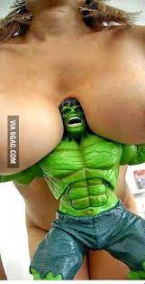 Be easy in that boobs HULK - 9GAG