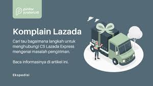 Cara Komplain Lazada Express Lex Paket Hilang Rusak Terlambat