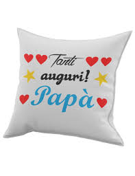 Ti vogliamo tanto bene papà! Cuscino In Cotone Per Festa Del Papa Idea Regalo Marito Tanti Auguri Gr417