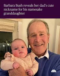 Barbara Bush said her dad, George W. Bush, got emotional when he heard that  his new granddaughter's middle name was a variation