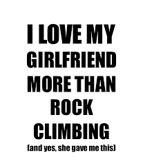 Check spelling or type a new query. Rock Climbing Boyfriend Funny Valentine Gift Idea For My Bf Lover From Girlfriend Digital Art By Funny Gift Ideas