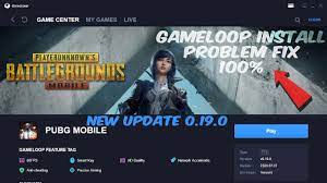 Gameloop Installing Problem Solved 100 Pubg Mobile New Update 0 19 0 Gameloop Install Issue 2020 Youtube
