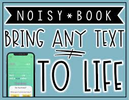 Noisy Book App Bring Any Text To Life Speech Apps Book App Google Classroom Reading