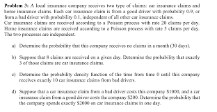 Let us ease that burden. Problem 3 A Local Insurance Company Receives Two Chegg Com
