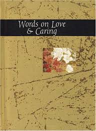 Anukampa, yet another word for compassion, refers to one's state after one has observed and understood the pain and suffering in others. Buy Words On Love And Caring Words For Life Book Online At Low Prices In India Words On Love And Caring Words For Life Reviews Ratings Amazon In