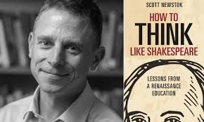 How To Think Like Shakespeare: An Interview With Scott Newstok