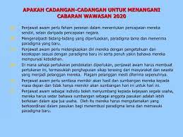 Bagaimanapun usaha serta matlamat itu terpaksa dian. Wawasan 2020