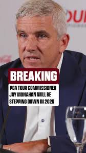 Jay Monahan to Step Down as PGA TOUR Commissioner
