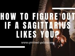 When they're crushing on you, they'll keep you in their space, and if you make eye contact, they will blush and look. How To Figure Out If A Sagittarius Man Likes You Spiritual Galaxy Com