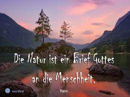 Die Natur Ist Ein Brief Gottes An Die Menschheit Platon Zitate Spruche Zitatdestages Spruchdestages Gott Spruche Natur Zitate Natur Zitat Des Tages