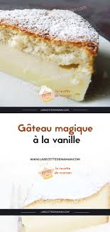 Gateau Magique A La Vanille Recette Recette Gateau Magique Gateau Magique Recette Gateau