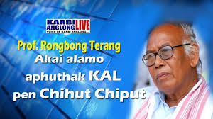 Prof. Rongbong Terang Akai alamo aphuthak KAL pen Chihut Chiput