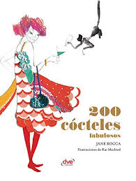 Amazon Com 200 Cocteles Fabulosos Spanish Edition Ebook Rocca Jane Macleod Kat Kindle Store Para Los No Inic In 2020 Cocktail Book Fun Cocktails Kindle Reading