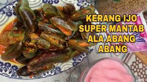 Purwadi, m.hum eko priyo purnomo, sip —————————————————… Resep Kerang Ijo Super Mantab Ala Abang Abang By Debm Youtube