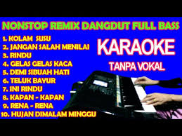 Untuk melihat detail lagu karaoke tanpa vokal klik salah satu judul yang cocok, kemudian untuk link download karaoke tanpa vokal ada di halaman berikutnya. Dangdut Remix Nonstop Ful Bass Karaoke Lirik Tanpa Vokal Hd Youtube