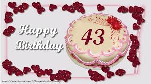 Happy Birthday 43 Years Messageswishesgreetings Com