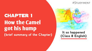 Prime video has you covered this holiday season with movies for the family. Class 8 English Chapter 1 Summary It So Happened How The Camel Got His Hump Studyment
