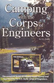 What to expect at us army corps of engineers campgrounds? Camping With The Corps Of Engineers 7th Ed The Complete Guide To Campgrounds Owned And Operated By The U S Army Corps Of Engineers Hinkle S L 9780937877500 Amazon Com Books