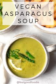 Vegan Asparagus Soup Recipe Asparagus Soup Asparagus Soup Vegan Cream Of Asparagus Soup