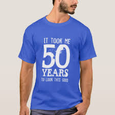 Find unique graphics and fun patterns from independent artists across the world. 50th Birthday T Shirts 50th Birthday T Shirt Designs Zazzle