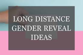 You can resume activities that you did prior to the pandemic. 8 Cute And Creative Long Distance Gender Reveal Ideas