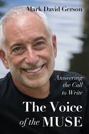 The Voice of the Muse: Answering the Call to Write — Mark David Gerson