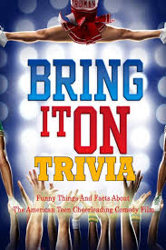 Uncover amazing facts as you test your christmas trivia knowledge. Bring It On Trivia Funny Things And Facts About The American Teen Cheerleading Comedy Film Gingrasso Karen 9798669799199 Amazon Com Books