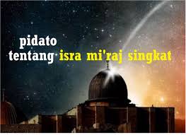 Yang kita laksanakan bersama ini senantiasa dalam keridhaan allah demikian sambutan yang telah di sampaikan oleh mas azis sulaeman selaku ketua irmas, semoga apa yang di sampaikan bermanfaat bagi kita semua. Pidato Tentang Isra Mi Raj Singkat Padat Kumpuan Pidato Terbaik Makalah Pedia
