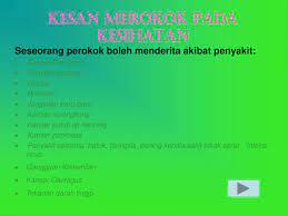 Merokok menyebabkan penyakit serius dan ketagihan. Bahaya Merokok Dan Alkohol Ppt Download